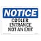 Signmission OSHA Notice, 5" Height, Cooler Entrance Not An Exit Sign, 7" X 5", Landscape OS-NS-D-57-L-10828 - alternate 1